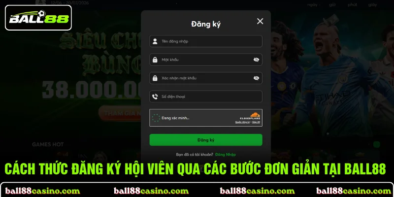 Cách thức đăng ký hội viên qua các bước đơn giản tại BALL88