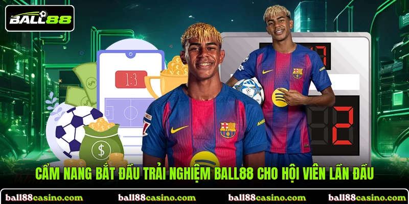 Cẩm nang bắt đầu trải nghiệm BALL88 cho hội viên lần đầu