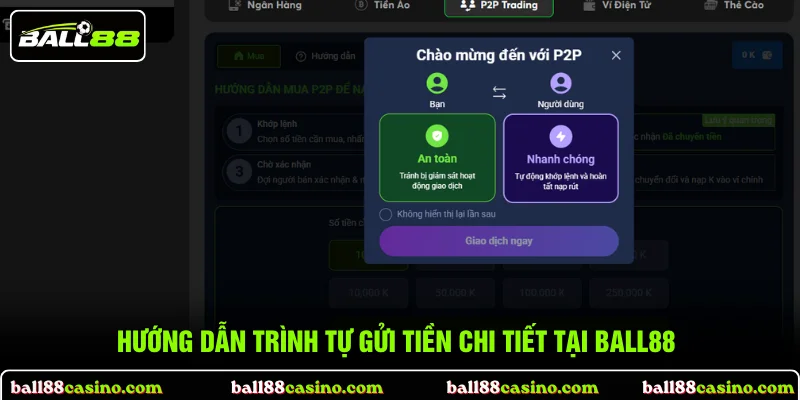 Hướng dẫn trình tự gửi tiền chi tiết tại BALL88